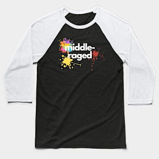 Middle-raged Baseball T-Shirt